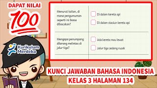 Kunci Jawaban Bahasa Indonesia Kelas 3 Halaman 134 Kurikulum Merdeka