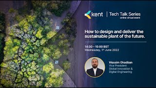 2022 Tech Talks, Pt 2, Session 3 | How to design and deliver the sustainable plant of the future Net Worth