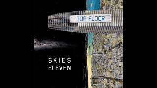 Skies Eleven - Top Floor (Full Album)