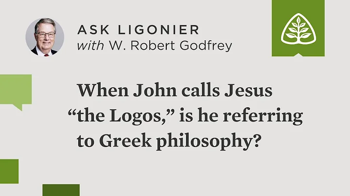 When John calls Jesus "the Logos," is he referring...
