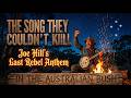 THE SONG THEY COULDN'T KILL: Joe Hill’s Last Anthem (Australian Bush Version) 🪕🔥