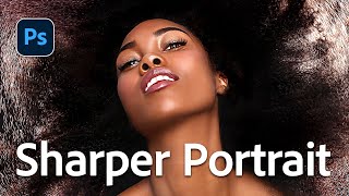 The Best Way to Sharpen Portraits in Photoshop!