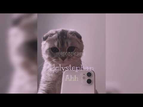 Uglystephan - Ahh (slowed & reverb)