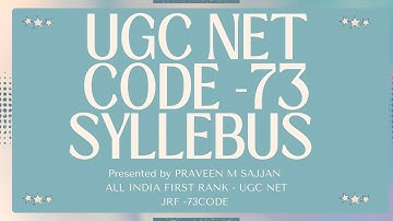 UGC NET - 73 Code SYLLABUS