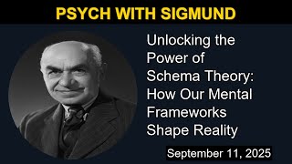 Unlocking the Power of Schema Theory: How Our Mental Frameworks Shape Reality | Psych with Sigmund