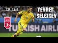 Yevhen seleznyov  sixteen football agency  seleznyov highlights 2019  revisin de seleznev