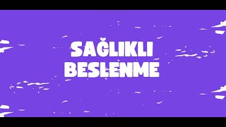 Sağlıklı Beslenmenin Önemi Ve Yöntemleri