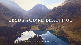 Jesus Youre Beautiful     Simply Worship U0026 Ingunn