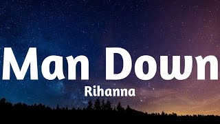 Rihanna - Man Down (Lyrics)🎶