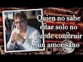 Gabriel Rolón - Quien no sabe estar solo no puede construir un amor sano