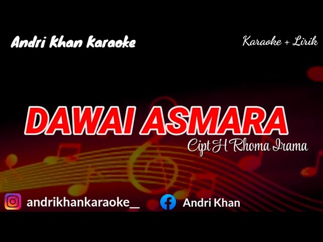 KARAOKE LIRIK  DAWAI ASMARA  CIPT RHOMA IRAMA || ARR ANDRI KHAN || #ANDRIKHANKARAOKE class=