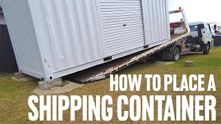 How to Position a 20ft SHIPPING CONTAINER by JEL Reviews 492 views 6 months ago 7 minutes, 21 seconds