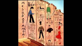 12' The B-52's – Mesopotamia The B-52's - Mesopotamia [1982 UK Vinyl EP extended version, Full