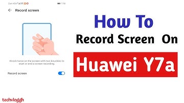 How To Record Screen on Huawei Y7a/Y8aY9a/ كيف يمكن تسجيل فرز على هواوي Y7a/Y8a/Y9a