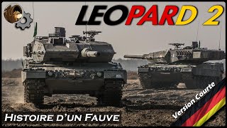 LEOPARD 2 ! Histoire du Fauve Allemand bientôt en Ukraine ! Version courte !