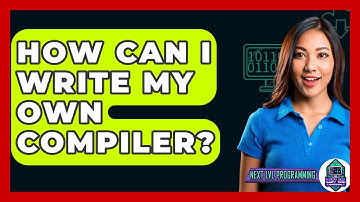 How Can I Write My Own Compiler? - Next LVL Programming