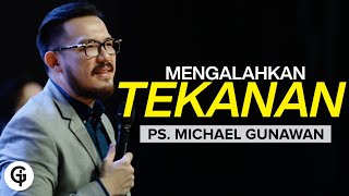 Saya TERTEKAN | Kotbah bagi yang sedang TERTEKAN | Ps. Michael Gunawan | GSJS