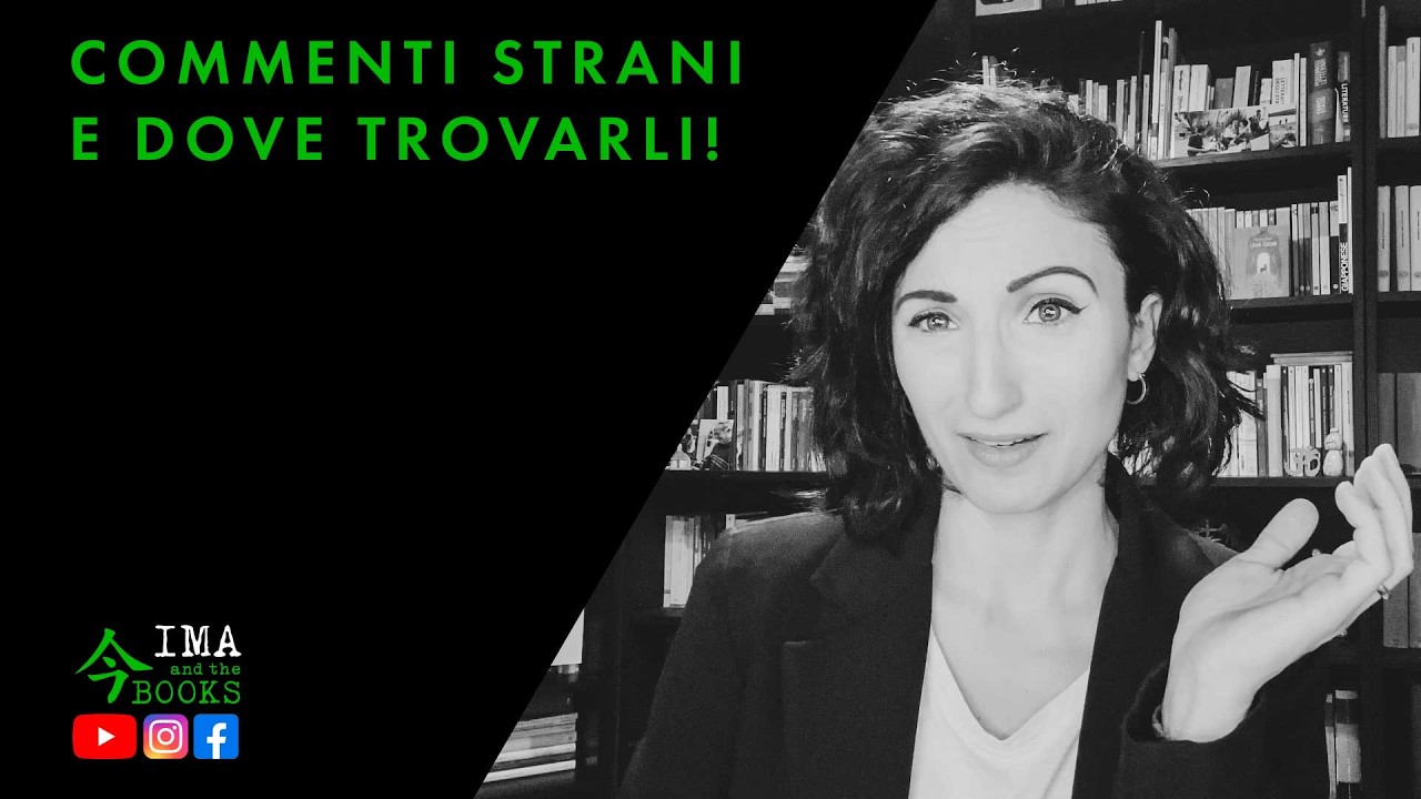 COMMENTI STRANI E DOVE TROVARLI!