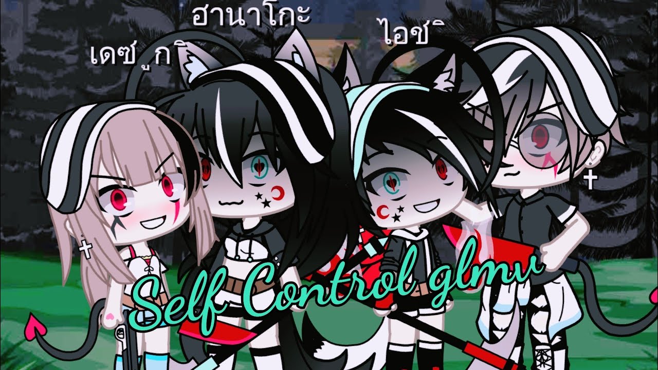 Self Control Glmv Gacha Life Youtube