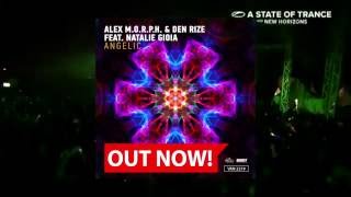 Alex M.O.R.P.H. & Den Rize feat. Natalie Gioia - Angelic [OUT NOW]