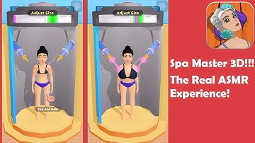 Spa Master 3D!!! - The Real ASMR Experience! - Fun game Gameplay
