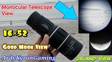 16×52 Monocular Telescope - How far can it see? | View of the Moon and the Beach