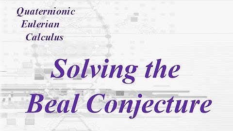 2nd Video Solving the Beal Conjecture