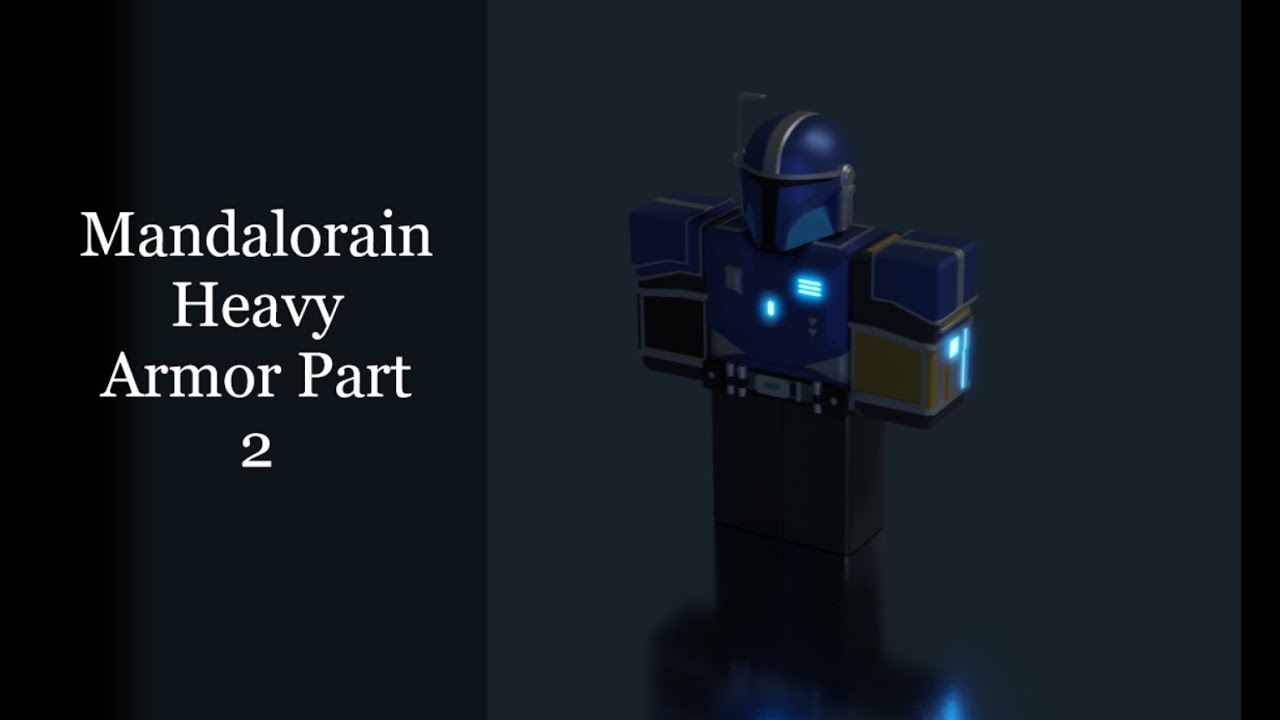 Roblox Mandalorain Heavy Armor Speed Model Part 2 YouTube