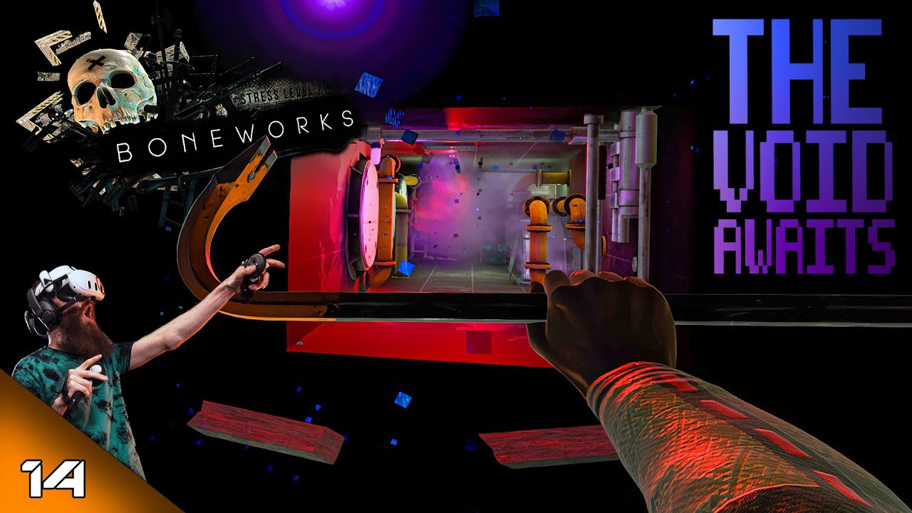 BONEWORKS: The Void Gate Awaits (Blind Playthrough EP 14)