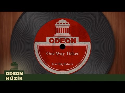 Erol Büyükburç - One Way Ticket (Taş Plak Arşivi)