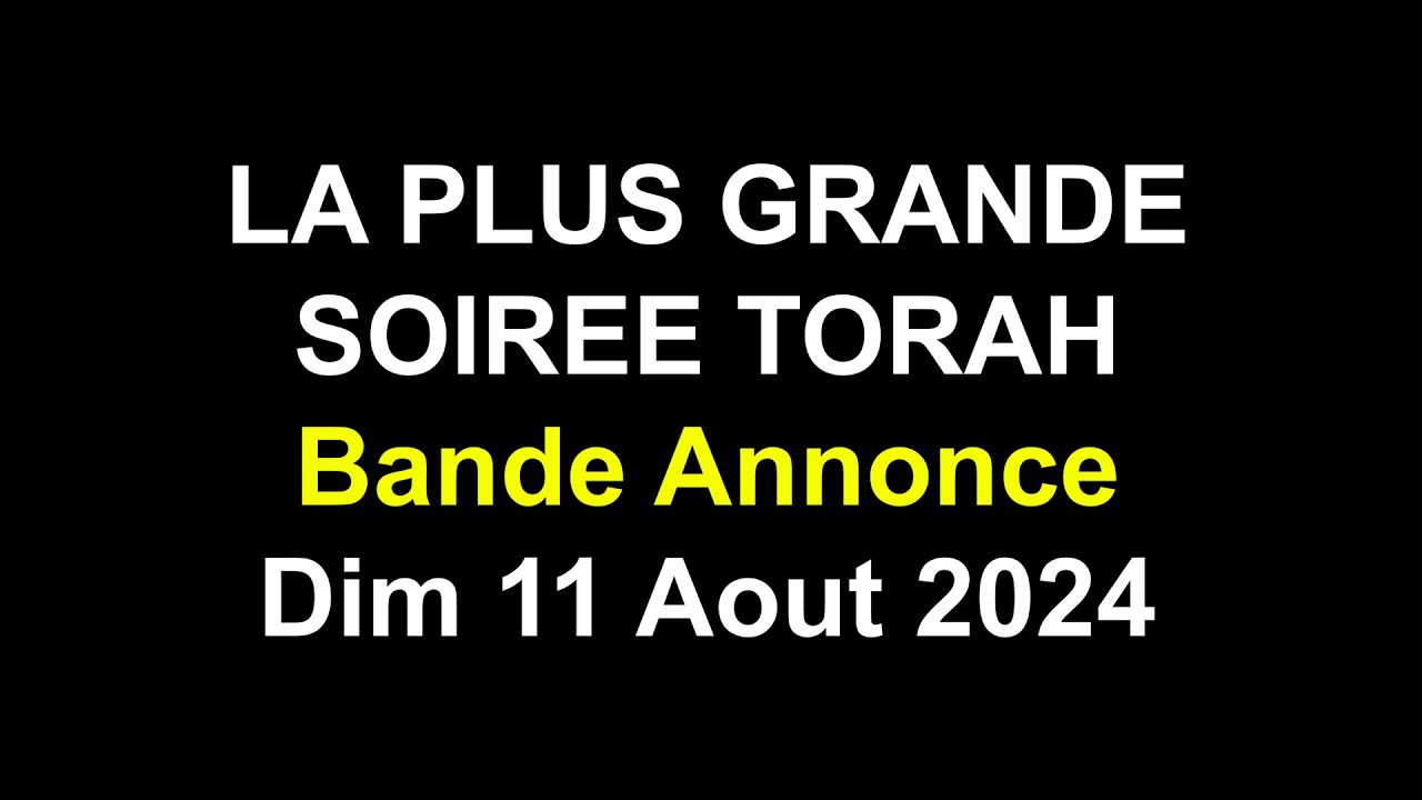 11 AOUT 2024 - BANDE ANNONCE - 19 ANS D'ISRAELTORAH