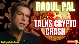 Crypto Banter Raoul Pal Gets Real About The Crypto Crash