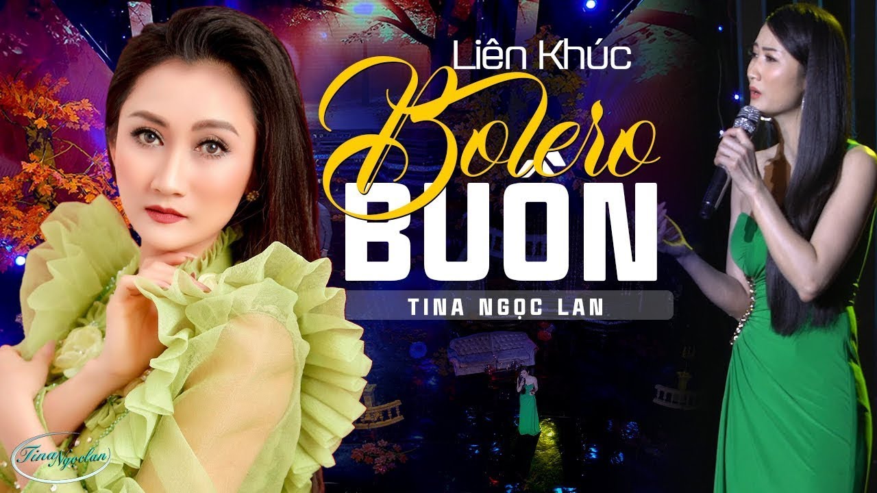 Tina Ngọc Lan Với Tình Khúc Bolero Buồn Thấu Tim | Tuyển Chọn Nhạc Trữ Tình Bolero Hay Nhất