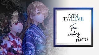 Lets play Fatal Twelve Part 37 | True Ending