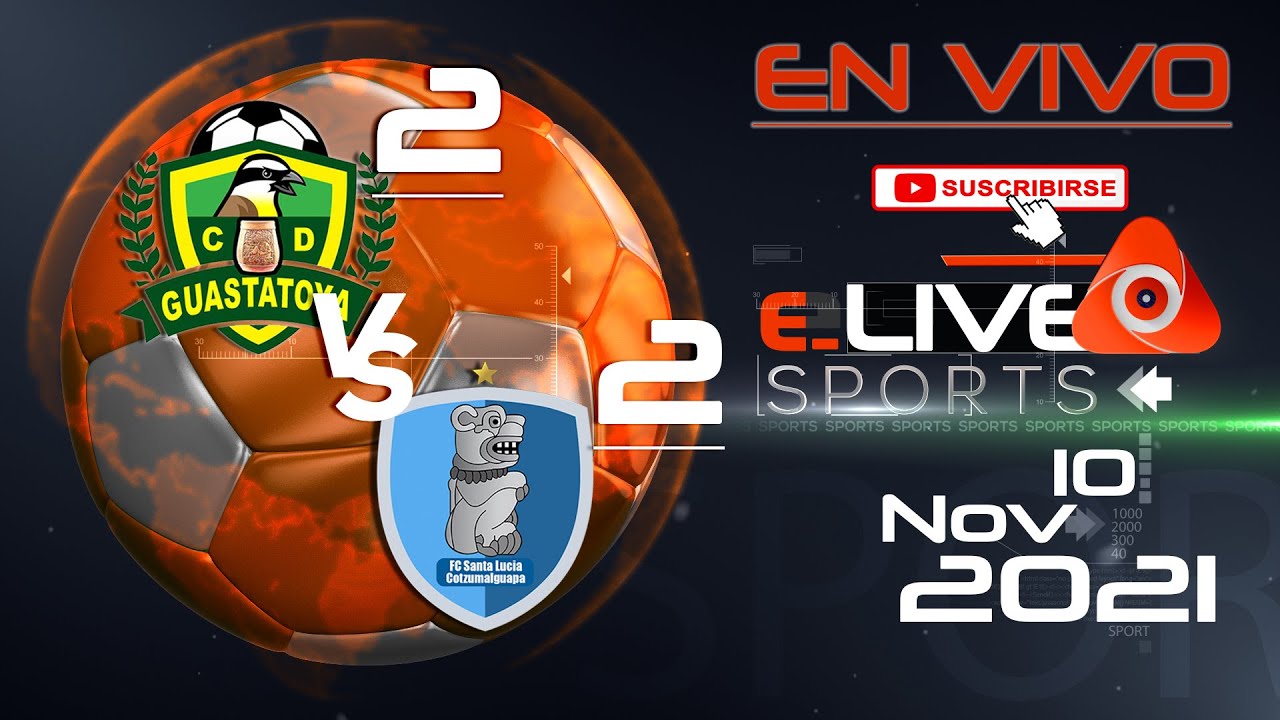 guastatoya 0 vs 0 santa lucia cotzumalguapa en vivo i lga nacional i 10 11 2021 youtube