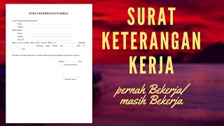 Surat Keterangan Kerja, Pernah Bekerja atau Masih Bekerja Terbaru