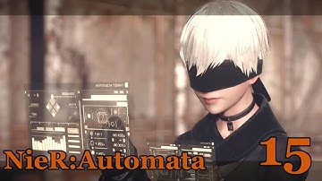 Master Hacker | NieR:Automata - Part 15