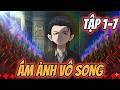 Ám Ảnh Vô Song | Tập 1-7 | Gió Tai Vietsub