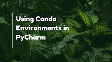 Using Conda Environments in PyCharm