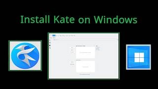 How to Install Kate v26.03.70 on Windows 11 (2026) | Step-by-Step Guide
