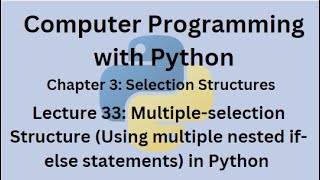 Python Programming-Lecture 33-Multiple-selection Structure(Using nested if-else statements)in Python