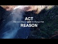 ACT ON REASON