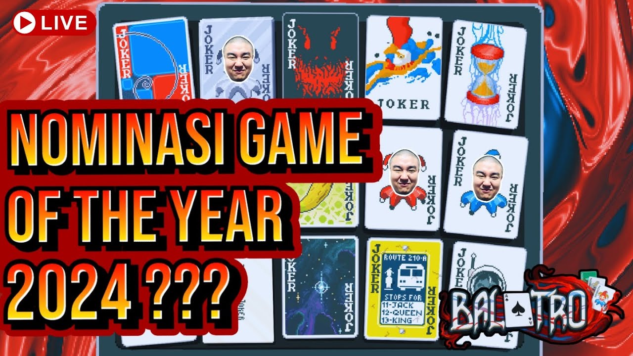 LIVE - BALATRO. GAME BIKIN NAGIH. NOMINASI GAME OF THE YEAR 2024 ...