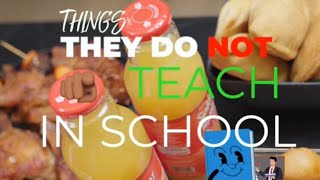 Things they do not teach you in school (Episode 6)
