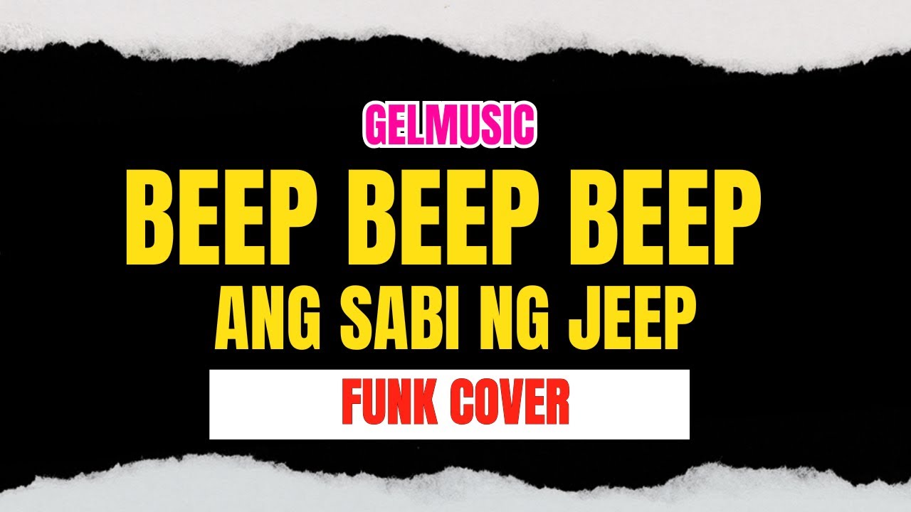 Beep Beep Beep Ang Sabi Ng Jeep - Willie Revillame (FUNK COVER) GelMusic
