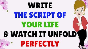 Abraham Hicks ~ WRITE THE SCRIPT OF YOUR LIFE★🧡& WATCH IT UNFOLD PERFECTLY 🧡★