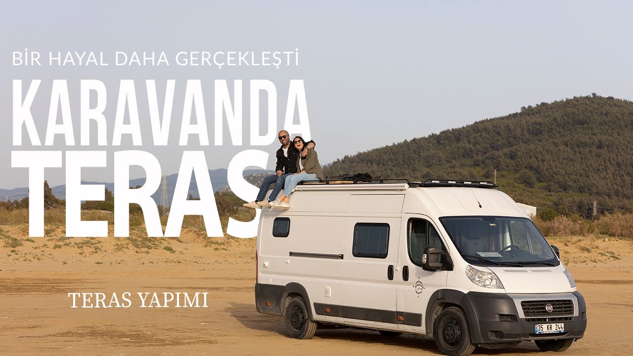 KARAVANDA TERAS-TERAS YAPIMI