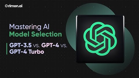 Mastering AI Model Selection: GPT-3.5  vs. GPT-4 vs. GPT-4 Turbo