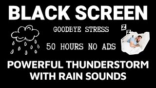 Relax and Sleep Soundly in Under 3 Minutes with Heavy Rain & Thunderstorm | Black Screen no ads