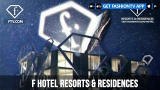 F HOTEL RESORTS & RESIDENCES | FashionTV | FTV screenshot 3